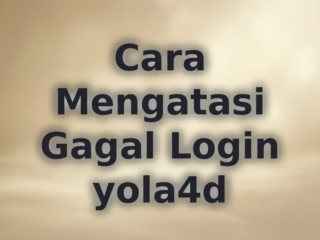 Cara Mengatasi Gagal Login yola4d